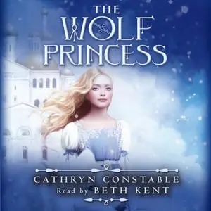 «The Wolf Princess» by Cathryn Constable