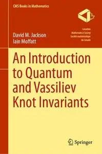 An Introduction to Quantum and Vassiliev Knot Invariants (Repost)