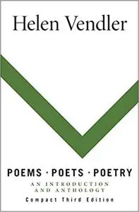 Poems, Poets, Poetry: An Introduction and Anthology, Compact 3rd Edition