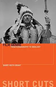 Film Genre: From Iconography to Ideology