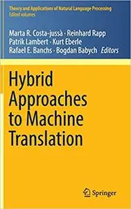 Hybrid Approaches to Machine Translation (Repost)