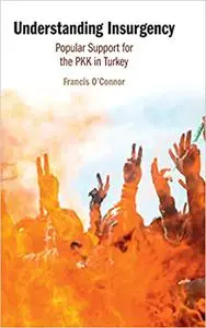 Understanding Insurgency: Popular Support for the PKK in Turkey