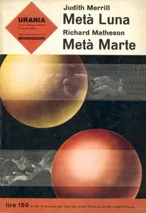 Judith Merril, Richard Matheson - Metà Luna, Metà Marte