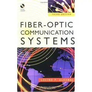 Fiber-Optic Communication Systems by Govind P. Agrawal (Repost)