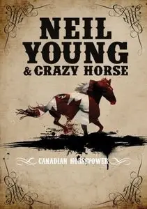 Neil Young & Crazy Horse ‎– Canadian Horsepower (2012)