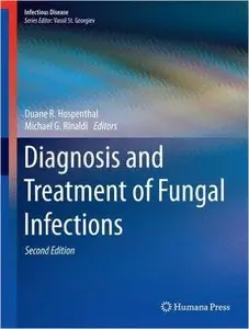 Diagnosis and Treatment of Fungal Infections, 2 edition