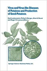 Virus and Virus-like Diseases of Potatoes and Production of Seed-Potatoes