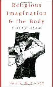 Religious Imagination and the Body: A Feminist Analysis