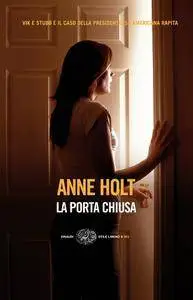 Anne Holt - La porta chiusa (Repost)