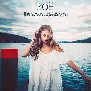 Zoë - The Acoustic Sessions (2017)