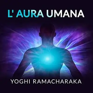 «L'Aura umana» by Yoghi Ramacharaka