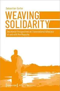 Weaving Solidarity: Decolonial Perspectives on Transnational Advocacy of and with the Mapuche (Mapudzungun)