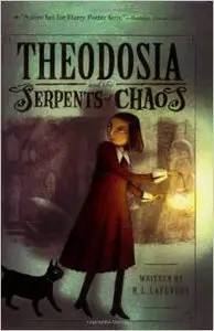 Theodosia and the Serpents of Chaos (Theodosia Book 1) by Yoko Tanaka