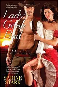 Lady Gone Bad (Gone Bad, Book 1) by Sabine Starr