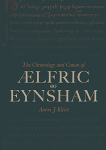 The Chronology and Canon of Ælfric of Eynsham