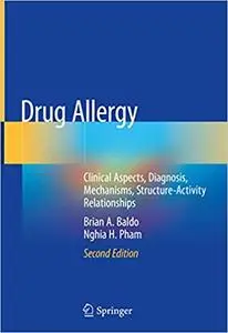 Drug Allergy: Clinical Aspects, Diagnosis, Mechanisms, Structure-Activity Relationships Ed 2