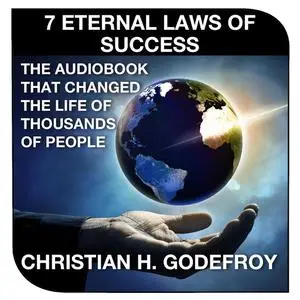 «The 7 Eternal Laws of Success» by Christian H. Godefroy
