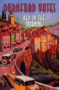 «Red In The Morning» by Dornford Yates