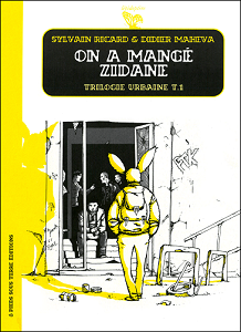 Trilogie Urbaine - Tome 1 - On a Mangé Zidane