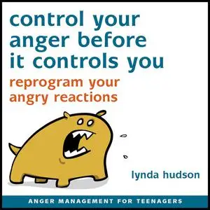 «Control Your Anger Before It Controls You» by Lynda Hudson
