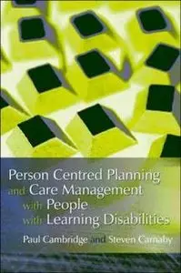 Person Centred Planning and Care Management with People with Learning Disabilities