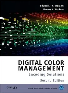 Digital Color Management: Encoding Solutions, Second Edition (repost)