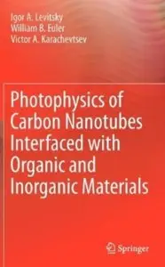 Photophysics of Carbon Nanotubes Interfaced with Organic and Inorganic Materials (repost)