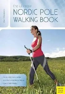 The Ultimate Nordic Pole Walking Book (repost)