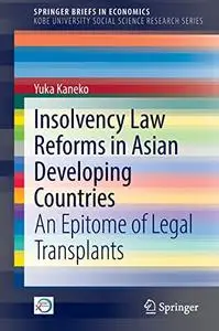 Insolvency Law Reforms in Asian Developing Countries: An Epitome of Legal Transplants