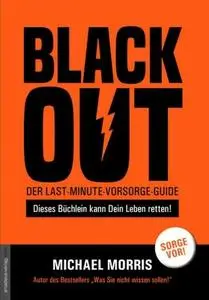 Michael Morris, Jan van Helsing - Blackout: Der last-minute-Vorsorge-Guide