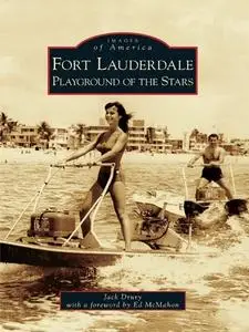 Fort Lauderdale: Playground of the Stars