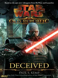 Paul S. Kemp - Star Wars: The Old Republic: Deceived