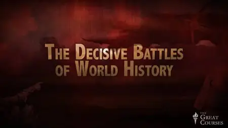 TTC Video - The Decisive Battles of World History