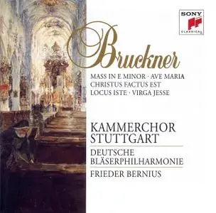 Frieder Bernius, Deutsche Bläserphilharmonie, Kammerchor Stuttgart - Bruckner: Mass in E minor (2014)
