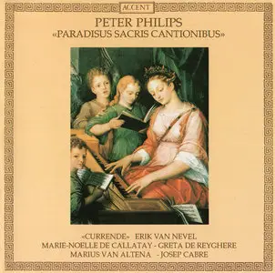 Peter Philips: "Paradisus sacris cantionibus" -- Currende, Erik Van Nevel