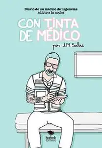 «Con tinta de médico» by J.M. Salas