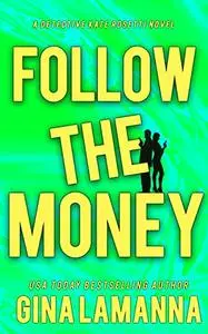 Follow the Money (Detective Kate Rosetti Mystery Book 3)