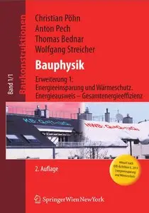 Bauphysik: Erweiterung 1: Energieeinsparung und Wärmeschutz. Energieausweis - Gesamtenergieeffizienz (Auflage: 2)