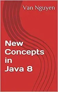 New Concepts in Java 8