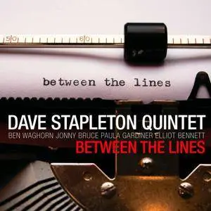 Dave Stapleton Quintet - Between The Lines (2010) {Edition Records EDN1017}