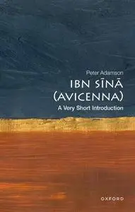 Ibn Sīnā (Avicenna): A Very Short Introduction (Very Short Introductions)