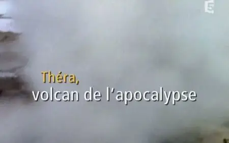 (Fr5) Théra, volcan de l'apocalypse (2007)