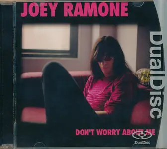 Joey Ramone - Don't Worry About Me (2002) [DualDisc '2004] RESTORED