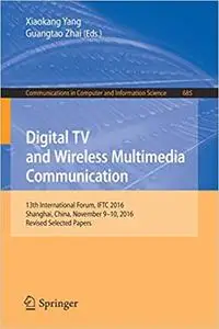 Digital TV and Wireless Multimedia Communication (Repost)