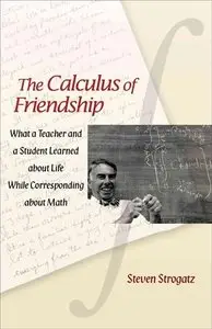 The Calculus of Friendship: What a Teacher and a Student Learned about Life (repost)