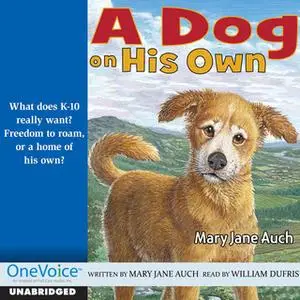 «A Dog on His Own» by William Dufris