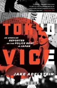 Tokyo Vice: An American Reporter on the Police Beat in Japan  (Audiobook) 