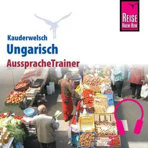 «Kauderwelsch AusspracheTrainer: Ungarisch» by Pia Simig