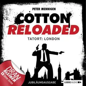 «Cotton Reloaded - Jubiläumsausgabe Folge 30: Tatort: London» by Peter Mennigen