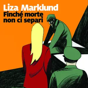 «Finché morte non ci separi» by Liza Marklund